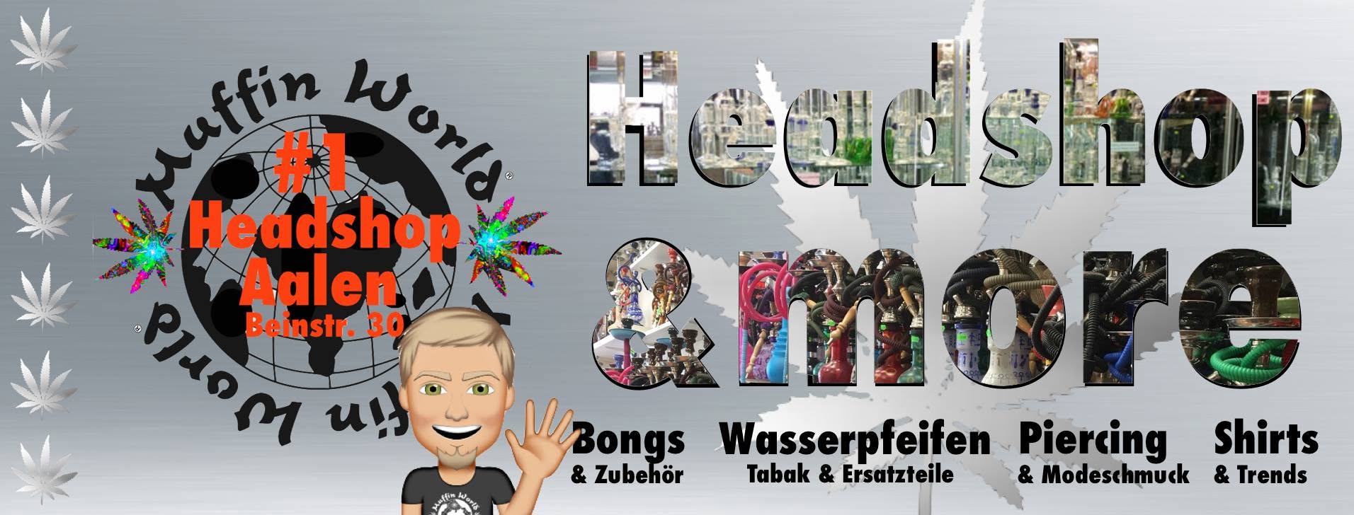 Muffinworld Aalen – Headshop & more